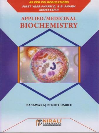Book cover number 1 for Applied / Medicinal Biochemistry written by Basawaraj Bendegumble published by Nirali Prakashan