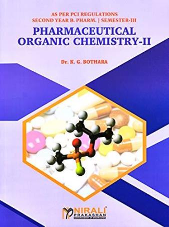 Book cover number 1 for Pharmaceutical Organic Chemistry - 2 (B. Pharm Semester-3) written by K. G. Bothara published by Nirali Prakashan