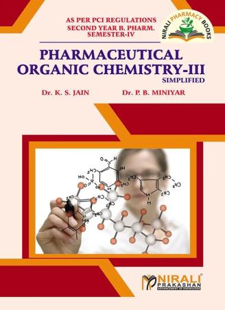 Book cover number 1 for Pharmaceutical Organic Chemistry- 3 Simplified (2nd Year Pharm. B. Semester-4) written by Kishor S.Jain, Pankaj B,Miniyar published by Nirali Prakashan