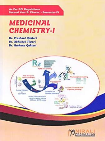 Book cover number 1 for Medicinal Chemistry 1 (2nd Yea B. Pharm Semester 4) written by Abhishek Tiwari, Prashant Gahtori, Archana Gahtori published by Nirali Prakashan