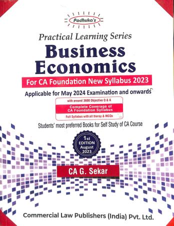 Book cover number 1 for Padhuka's Practical Learning Series Business Economics For CA Foundation New Syllabus 2023 written by G. Sekar published by Commercial Law Publishers (India) Pvt. Ltd.