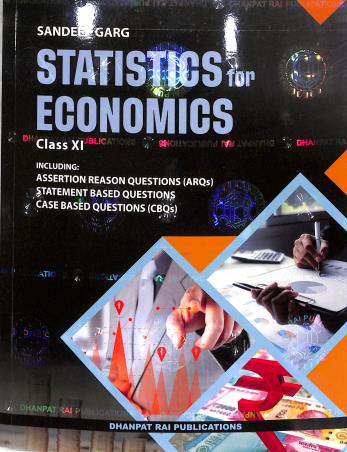 Book cover number 1 for Statistics For Economics Class 11 (2024 Edition) written by Sandeep Garg published by Dhanpat Rai Publications (P) Ltd.