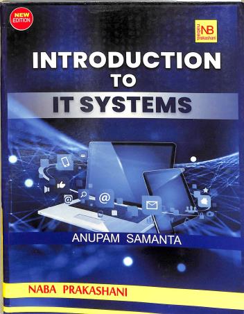 Book cover number 1 for Introduction To IT Systems written by Anupam Samanta published by Naba Prakashani