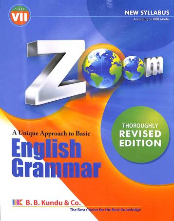 Book cover number 1 for Zoom A Unique Approach To Basic English Grammar Class 7 written by Ratan Bhattacharjee, Arun Kumar Sen Sarma, Satarupa Chowdhury published by B. B. Kundu & Co.
