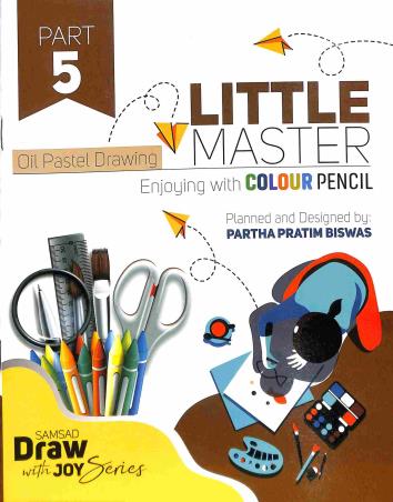 Book cover number 1 for Little Master Oil Pastel Drawing Part 5 written by NA published by Sanskriti Samsad