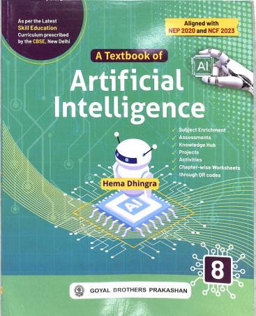 Book cover number 1 for A Textbook Of Artificial Intelligence 8 (NEP 2020 / NCF 2023) written by Hema Dhingra published by Goyal Brothers Prakashan