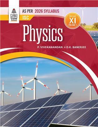 Book cover number 1 for ISC Physics Class 11 Volume 1 (As Per 2026 Syllabus) written by D. K. Banerjee, P. Vivekanandan published by S. Chand Publishing