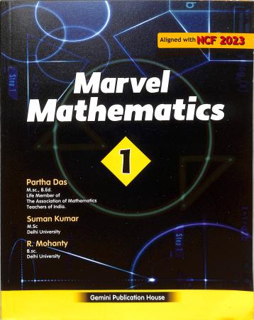 Book cover number 1 for Marvel Mathematics 1 (NCF 2023) written by Ranjan Mohanty, Suman Kumar, Partha Das published by Gemini Publication House