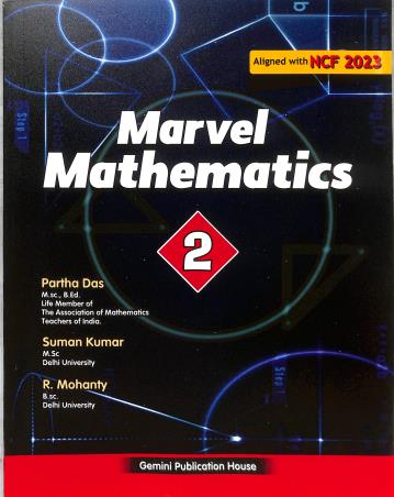 Book cover number 1 for Marvel Mathematics 2 (NCF 2023) written by Ranjan Mohanty, Suman Kumar, Partha Das published by Gemini Publication House