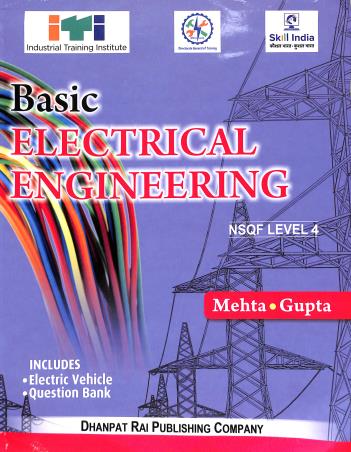 Book cover number 1 for Basic Electrical Engineering (NSQF Level 4) written by A. K. Gupta, Y. P. Mehta published by Dhanpat Rai Publishing Company (P) Ltd.