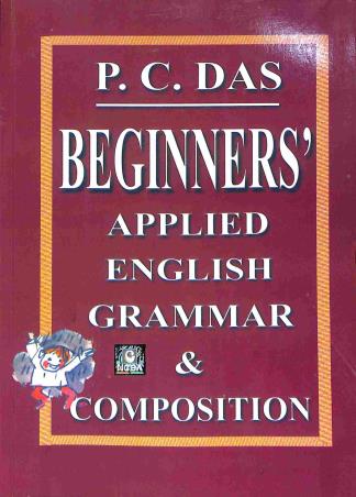 Book cover number 1 for Beginners' Applied English Grammar & Composition (Anglo-Bengali For Junior Level) written by P. C. Das published by New Central Book Agency (P) Ltd