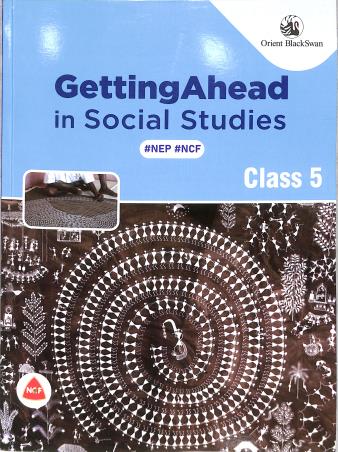 Book cover number 1 for Getting Ahead In Social Studies Class 5 (NEP / NCF) written by Sushmita Malik, Abha Sahgal published by Orient BlackSwan