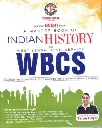 Book cover number 1 for A Master Book Of Indian History For West Bengal Civil Service (WBCS) written by NA published by Tarun Goyal Classes