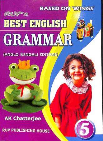 Book cover number 1 for Rup's Best English Grammar 5 (Anglo Bengali Edition) written by A. K. Chatterjee published by Rup Publishing House