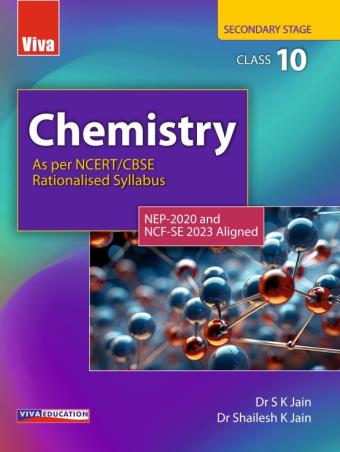 Book cover number 1 for Chemistry Secondary Stage Class 10 (NEP 2020 / NCF SE 2023) written by S. K. Jain, Shailesh K. Jain published by Viva Education