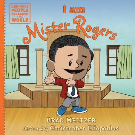 Book cover number 1 for I Am Mister Rogers (Ordinary People Change The World) written by Brad Meltzer published by Rocky Pond Books