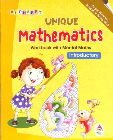 Book cover number 1 for Unique Mathematics Introductory (Workbook With Mental Math) NEP 2020 written by NA published by Alphabet
