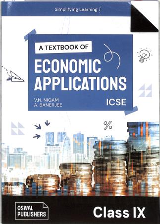 Book cover number 1 for A Textbook Of Economics Applications Class 9 (ICSE) 2026 Examination written by A. Banerjee, V. N. Nigam published by Oswal Publishers