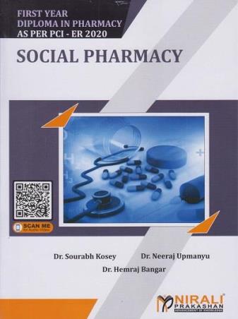 Book cover number 1 for Social Pharmacy (First Year Diploma In Pharmacy As Per PCI - ER 2020) written by Neeraj Upmanyu, Sourabh Kosey, Hemraj Bangar published by Nirali Prakashan