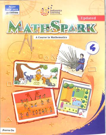 Book cover number 1 for Math Spark 4 (A Course In Mathematics) NCF 2023 written by Jharna De published by Indiannica Learning