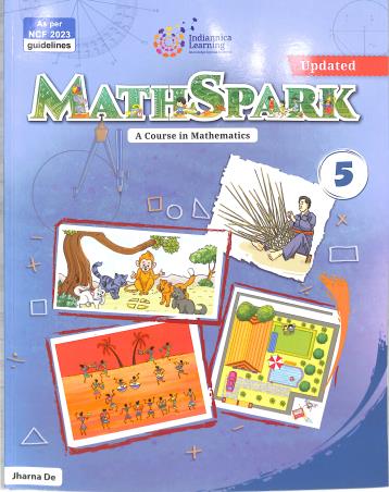 Book cover number 1 for Math Spark 5 (A Course In Mathematics) NCF 2023 written by Jharna De published by Indiannica Learning