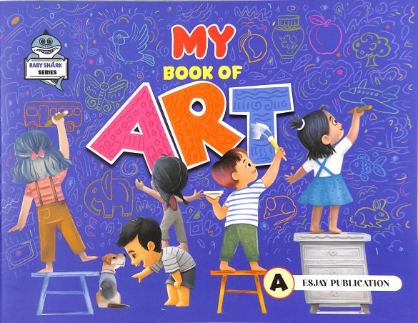 Book cover number 1 for My Book Of Art A written by NA published by Esjay Publication