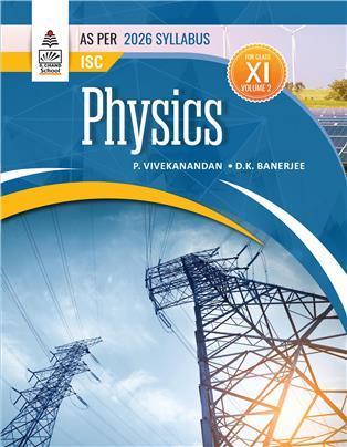 Book cover number 1 for ISC Physics Class 11 Volume 2 (As Per 2026 Syllabus) written by D. K. Banerjee, P. Vivekanandan published by S. Chand Publishing
