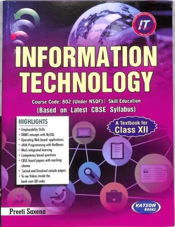 Book cover number 1 for Information Technology Class 12 CBSE written by Preeti Saxena published by S. K. Kataria & Sons