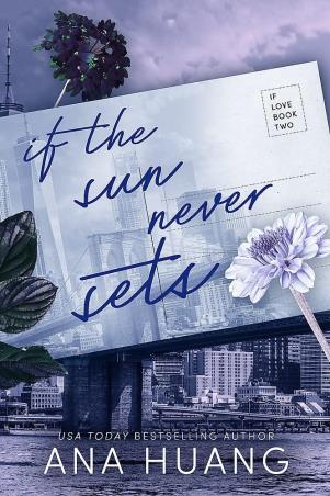Book cover number 1 for If The Sun Never Sets written by Ana Huang published by Piatkus