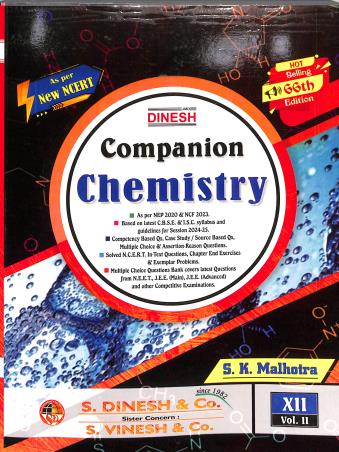 Book cover number 2 for Dinesh Companion Chemistry Class 12 (66th Edition)  Volume 1 & 2 2025 NEP 2020 / NCF 2023 written by S. K. Malhotra published by S. Dinesh & Co.