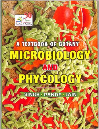 Book cover number 1 for A Textbook Of Botany : Microbiology And Phycology (NEP / CBCS Syallbus) written by Jain, Singh, Pande published by Rastogi Publications