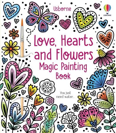Book cover number 1 for Love, Hearts And Flowers Magic Painting Book written by Abigail Wheatley published by Usborne