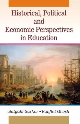 Book cover number 1 for Historical Political & Economic Perspectives In Education written by Satyaki Sarkar, Ranjini Ghosh published by NB Publications