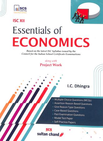 Book cover number 1 for Essentials Of Economics ISC 12 (Along With Project Work) written by I. C. Dhingra published by Sultan Chand & Sons (P) Ltd