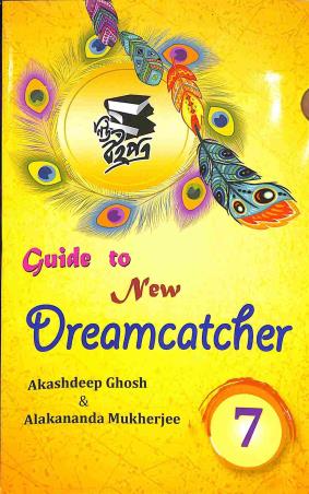 Book cover number 1 for Guide To New Dreamcatcher 7 written by Akashdeep Ghosh, Alakananda Mukherjee published by New Boipatra