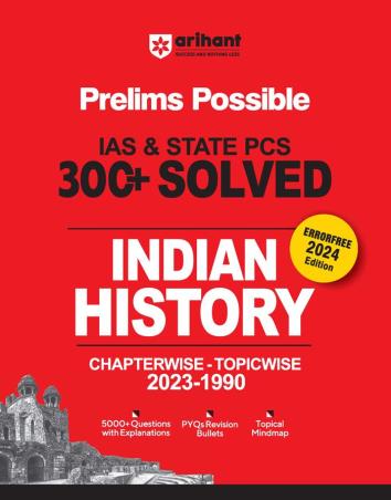 Book cover number 1 for Prelims Possible IAS & State PCS 300 + Solved Indian History 2024 Edition written by Aditya Raj, Rajesh Rajan published by Arihant Publications (India) Limited