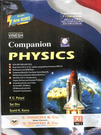 Book cover number 1 for Vinesh Companion Physics 11 Volume 1 & 2 CBSE (2024-25) NEP 2020 / NCF 2023 written by P. C. Patyal published by S. Dinesh & Co.