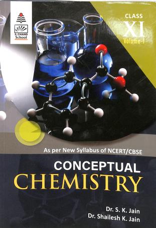 Book cover number 1 for Conceptual Chemistry Class 11 Volume 1 written by S. K. Jain, Shailesh K. Jain published by S. Chand Publishing