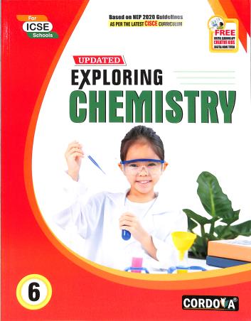 Book cover number 1 for ICSE Updated Exploring Chemistry Class 6 (NEP 2020) written by Vinita Kumar published by Cordova Publications Pvt. Ltd.