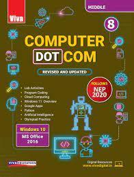 Book cover number 1 for Computer Dot Com Middle 8 : Windows 10 MS Office 2016  (NEP 2020) written by Niranjana V. S. published by Viva Education