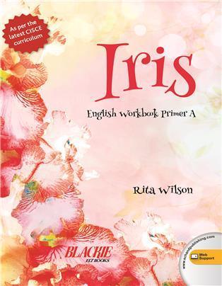 Book cover number 1 for Iris English Workbook Primer A (CISCE) NEP 2020 written by Rita Wilson published by Blackie ELT Books