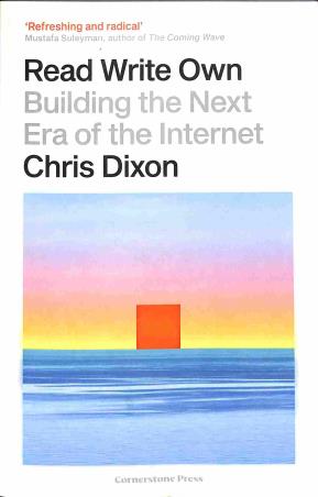 Book cover number 1 for Read Write Own written by Chris Dixon published by Cornerstone Press