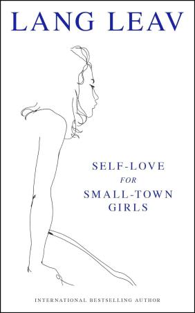 Book cover number 1 for Self - Love For Small - Town Girls written by Lang Leav published by Andrews McMeel Publishing