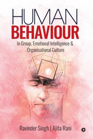 Book cover number 1 for Human Behvaiour : In Group, Emotional Intelligence & Organisational Culture written by Ravinder Singh, Ajita Rani published by Notion Press