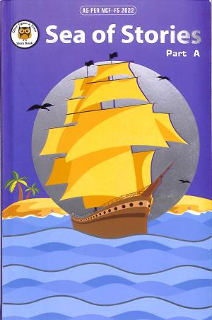 Book cover number 1 for Sea Of Stories Part A (NCF FS 2022) written by NA published by Rising Sun Publishing Company