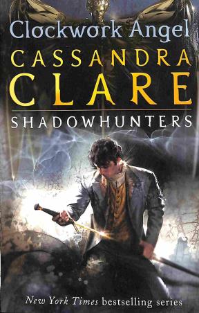 Book cover number 1 for Clockwork Angel - Shadow Hunters written by Cassandra Clare published by Walker Books