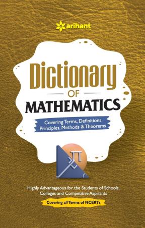 Book cover number 1 for Dictionary Of Mathematics written by Suraj Singh published by Arihant Prakashan