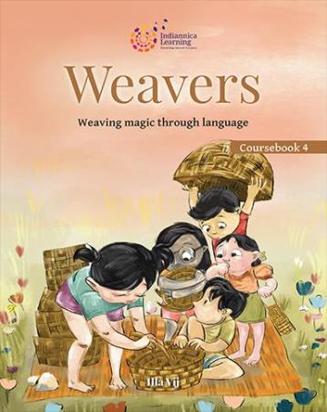 Book cover number 1 for Weavers Coursebook 4 - Weaving Magic Through Language (NCF) written by Illa Vij published by Indiannica Learning