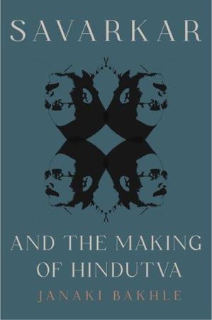 Book cover number 1 for Savarkar And The Making Of Hindutva written by Janaki Bakhle published by Princeton University Press