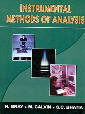 Book cover number 1 for Instrumental Methods Of Analysis written by S. C. Bhatia, N. Gray, M. Calvin published by CBS Publishers & Distributors Pvt. Ltd.